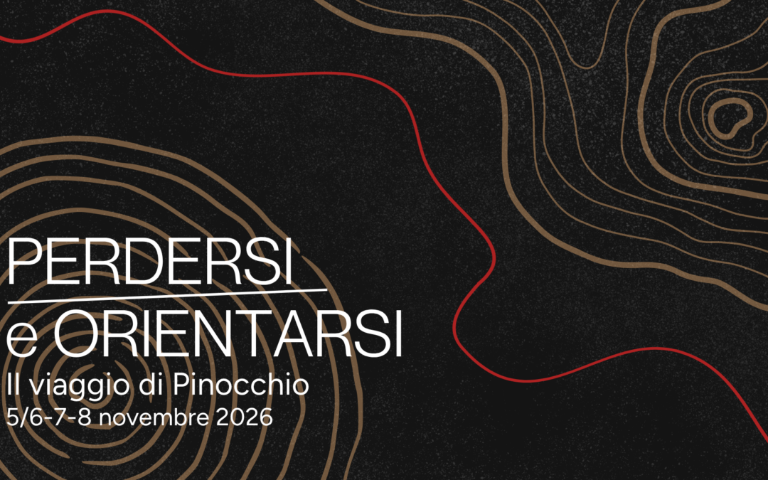 PERDERSI e ORIENTARSI – Il viaggio di Pinocchio